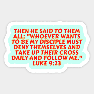 Bible Verse Luke 9:23 Sticker